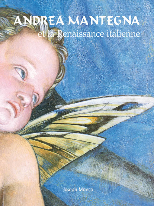 Title details for Andrea Mantegna et la Renaissance italienne by Joseph Manca - Wait list